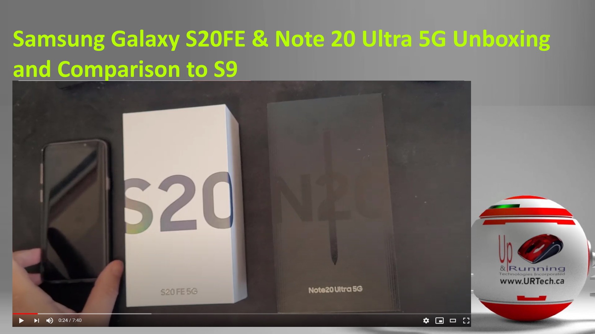 Samsung Galaxy S20FE and Note 20 Ultra 5G Unboxing and Comparison to S9